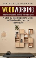 Kristi Olivarria | Woodworking | Taschenbuch | Englisch (2022) | Jackson Denver