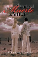 Jorge Javier Gonz Lez | Al Umbral De La Muerte El Amor | Taschenbuch | Spanisch