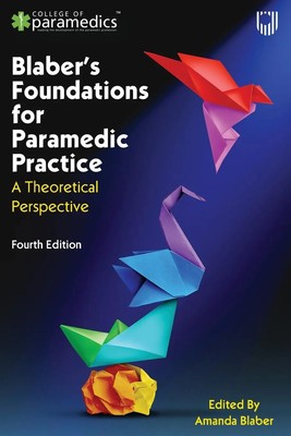 Amanda Blaber | Blaber's Foundations for Paramedic Practice: A Theoretical...