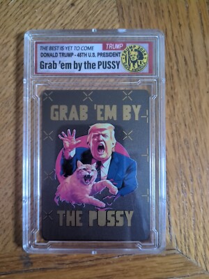 Trump Grab'em By The Pussy (Copper Card) | eBay