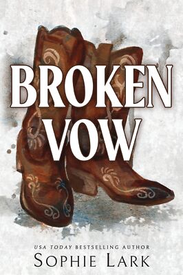 NEW BOOK Broken Vow by Lark, Sophie (2024)