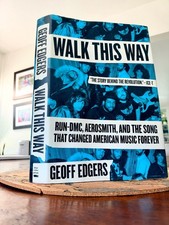 Walk This Way Geoff Edgers 1st Edition HC Run-DMC Aerosmith Hip Hop Rock History