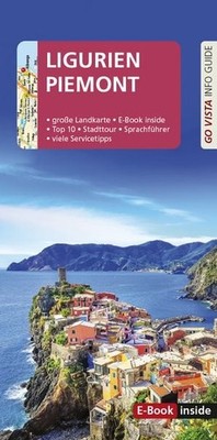 GO VISTA: Reiseführer Ligurien und Piemont mit Genua und Turin - Mit Faltkart...
