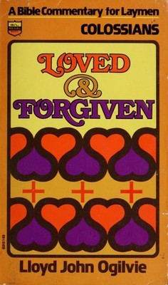 Loved and Forgiven by Ogilvie, Lloyd John, Acceptable Book