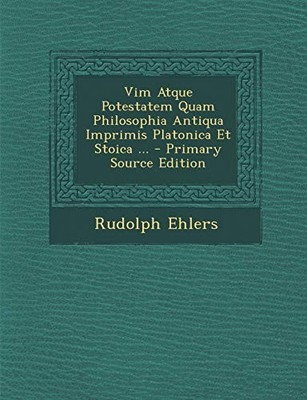 Ehlers - Vim Atque Potestatem Quam Philosophia Antiqua Imprimis Platon - X555z