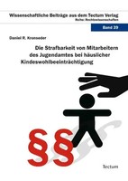 Die Strafbarkeit Von Mitarbeitern Des Jugendamtes Bei HäUslicher...
