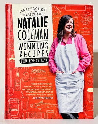 Winning Recipes: For Every Day By Natalie Coleman 2014 Hardcover Masterchef