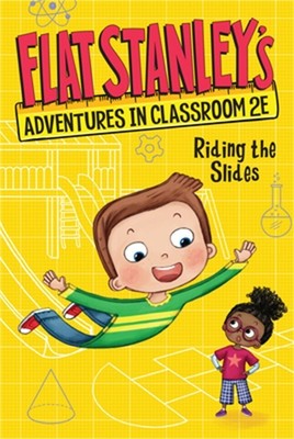 Flat Stanley's Adventures in Classroom 2e #2: Riding the Slides (Paperback or So