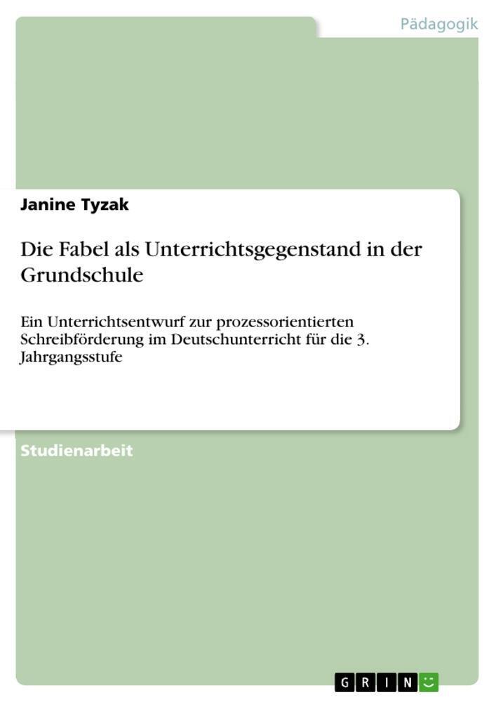 Thumbnail - Die Fabel Als Unterrichtsgegenstand In Der Grundschule Janine Tyzak