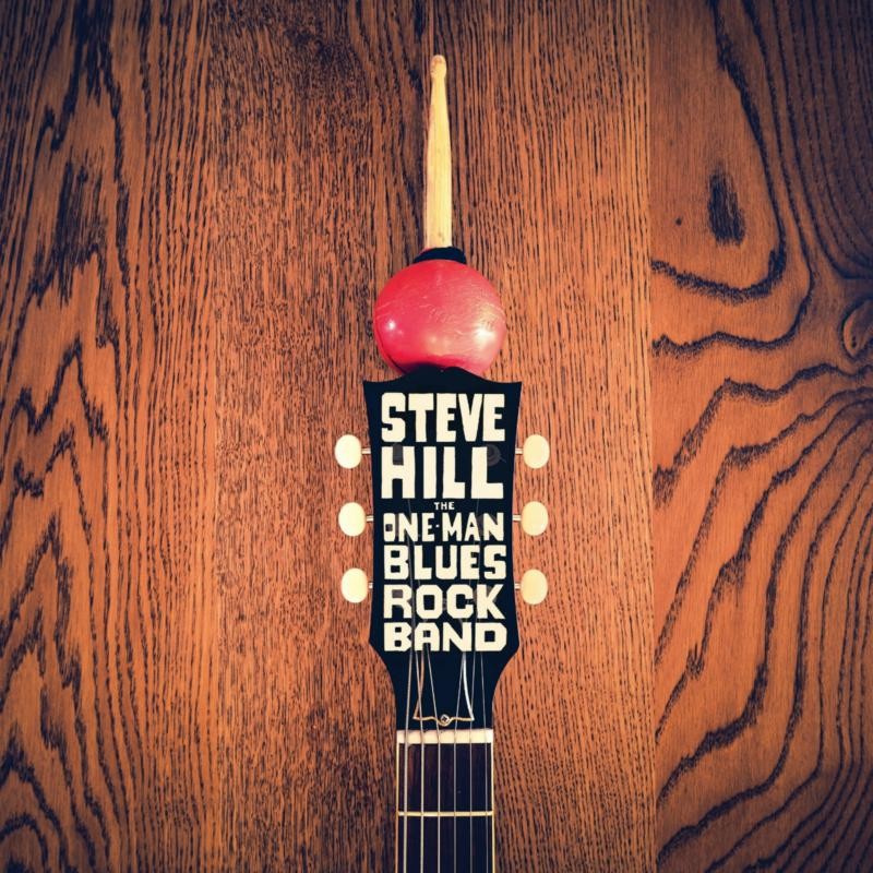 Steve Hill One Man Blues Rock Band Double LP Vinyl RTA-042 NEW
