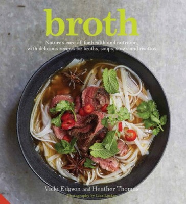 Brühe: Allheilmittel der Natur für Gesundheit und Ernährung, mit leckeren Rezepten für