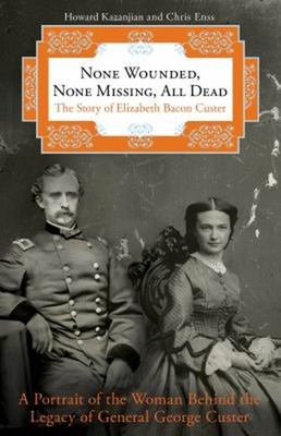 None Wounded, None Missing, All Dead : The Story of Elizabeth Bac