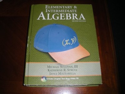 ELEMENTARY & INTERMEDIATE ALGEBRA 2ND (SECOND) EDITION By Michael Sullivan