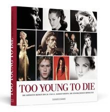 Too Young To Die - Die größten Ikonen des 20. und 2... | Buch | Zustand sehr gut