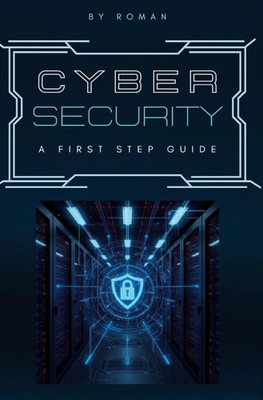 Roman Schwaighofer | Cyber Security - a first step Guide | Taschenbuch | Deutsch