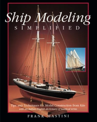 Schiffsmodellierung vereinfacht: Tipps und Techniken für Modell - Taschenbuch NEU Mastini,