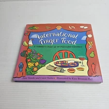 International Finger Foods: A Nibbler's Tour of 10 Flavorful Cuisines