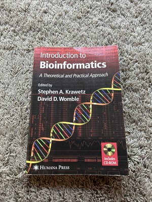 Introduction to Bioinformatics: A Theoretical & Practical Approach Textbook G25