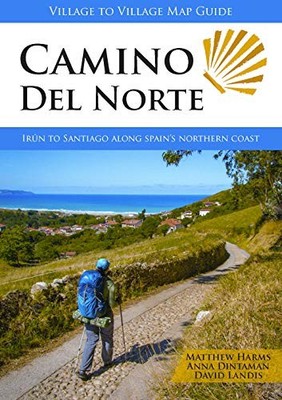 Camino del Norte: Irun to Santiago alo..., David Landis