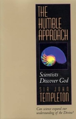 The Humble Approach:  Scientists Discover God - Paperback - GOOD