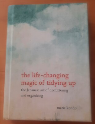 The Life Changing Magic of Tidying Up - Marie Kondo