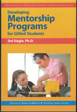 Developing Mentorship Programs for Gifted Students ; Del Siegle - NEW Softcover