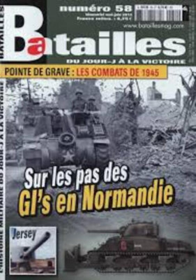  Batailles Magazine 58 Pointe De Grave Les Combats De 1945 / Sur Les Pas Des Gi'