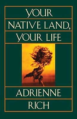 Your Native Land, Your Life: Poems by Rich, Adrienne Paperback / softback Book