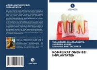 Komplikationen BEI Implantaten Subhraneel Bhattacharya (U. A.) Taschenbuch 80 S.