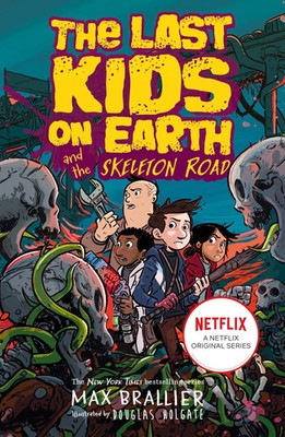Last Kids on Earth and the Skeleton Road | Max Brallier | Taschenbuch | Englisch