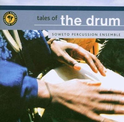 V/A: TALES OF THE DRUM (SOWETO PERCUSSION ENSEMBLE) - CD