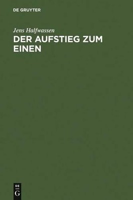 Jens Halfwassen Der Aufstieg Zum Einen (Hardback)