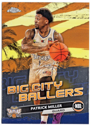 2023-24 Topps Chrome NBL - Big City Ballers Patrick Miller #BCB-6 (RC) CAIRNS