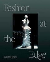 Caroline Evans - Fashion At The Edge Spectacle Modernity And Death - G245Z