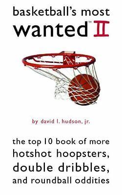 Basketball's Most Wanted II: The Top 10 Book of More Hotshot Hoopsters, Double D