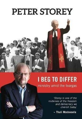 I beg to differ: Ministry amid the teargas Buch Tafelberg Publishers Ltd
