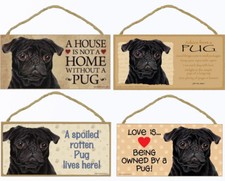Pug Black Dog Sign Plaque 10"x5" House Home Spoiled Love Advice