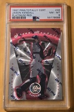 Jason Kendall 1997 pinnacle totally cert plat. red PSA NM-MT 8 w/peel/3999,Pop 1