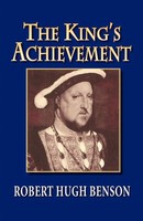 Robert Hugh Benson | The King's Achievement | Taschenbuch | Englisch (2005)