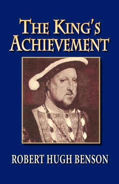 Robert Hugh Benson | The King's Achievement | Taschenbuch | Englisch (2005)-image