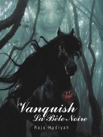 Vanquish La B Te Noire Raja Hadiyah Taschenbuch Kartoniert / Broschiert Englisch