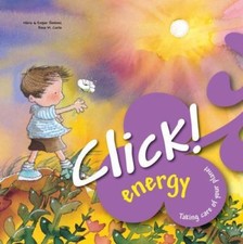 Click! Energy (Taking Care of Your Planet) by