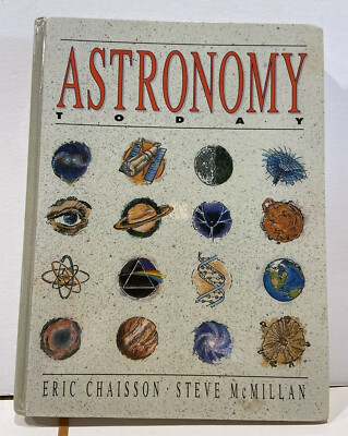 Astronomy Today by Eric Chaisson & Steve McMillan (1993, Hardcover)