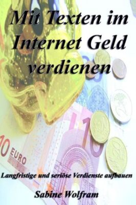 Mit Texten Im Internet Geld Verdienen