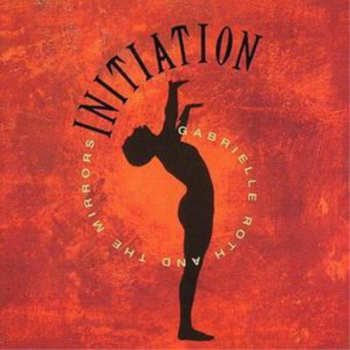 Gabrielle Roth & The Mirrors Initiation (CD) Album