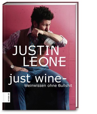 Just Wine | Weinwissen ohne Bullshit | Justin Leone | Taschenbuch | 290 S. | ZS