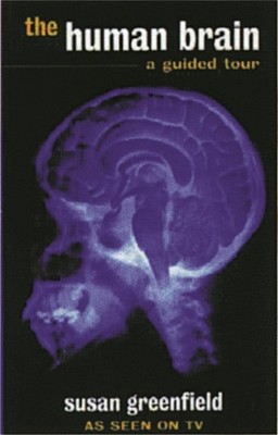 The Human Brain: A Guided Tour (Sci..., Greenfield, Sus