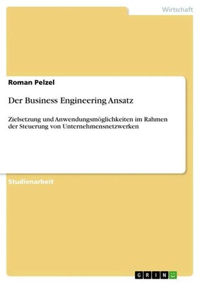 Roman Pelzel | Der Business Engineering Ansatz | Taschenbuch | Deutsch (2011)