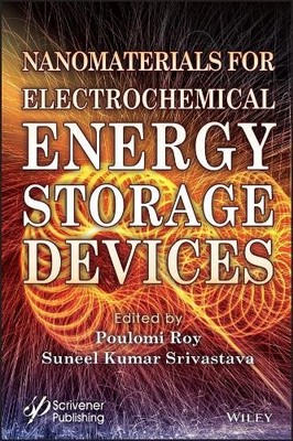 Nanomaterials for Electrochemical Energy Storage Devices by P... - 9781119510031