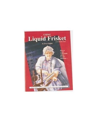 Using Liquid Frisket - An Introducti..., Jerry Griffith